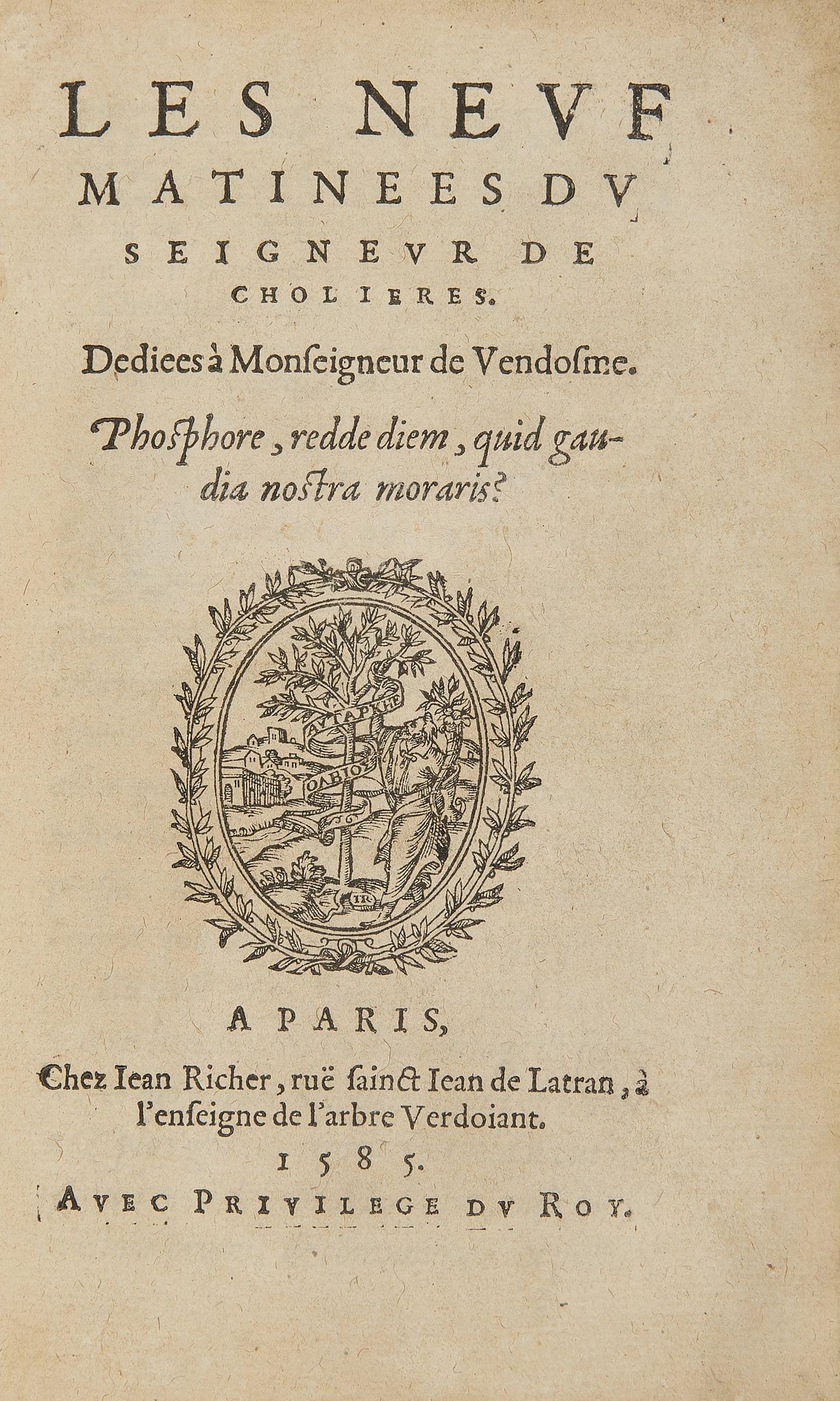 CHOLIERES (Nicolas de); Les Neuf Matinées du Seigneur de Cholieres. Paris, Jean Richer, 1585; 