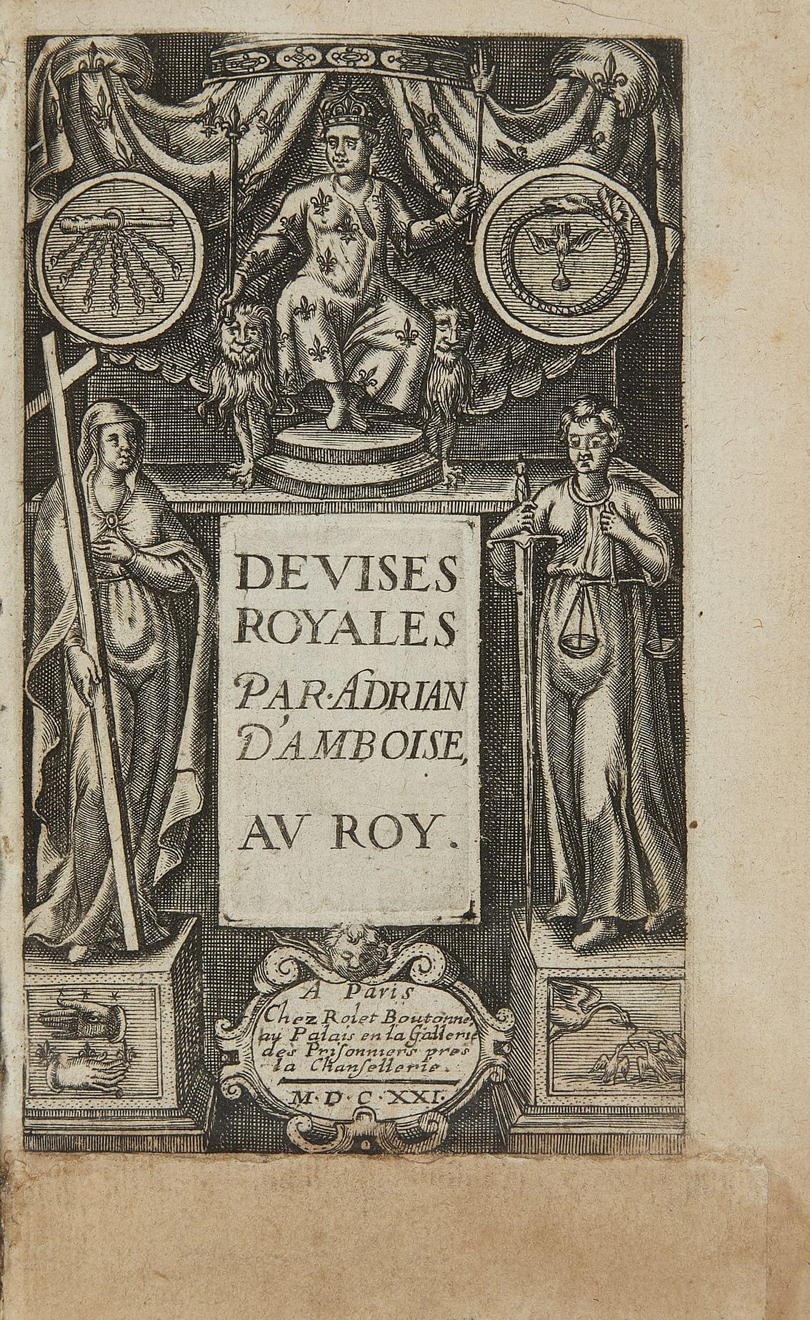 ADRIAN D'AMBOISE: Devises Royales. Paris, Rolet Boutonné, 1621; 